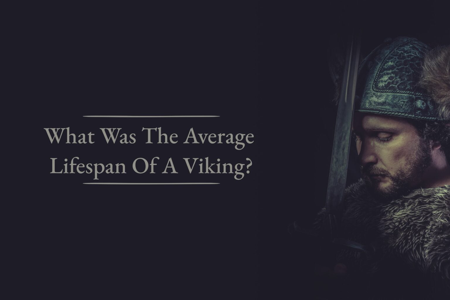 What Was The Average Lifespan Of A Viking Viking Style what-was-the-average-lifespan-of-a-viking-viking-style