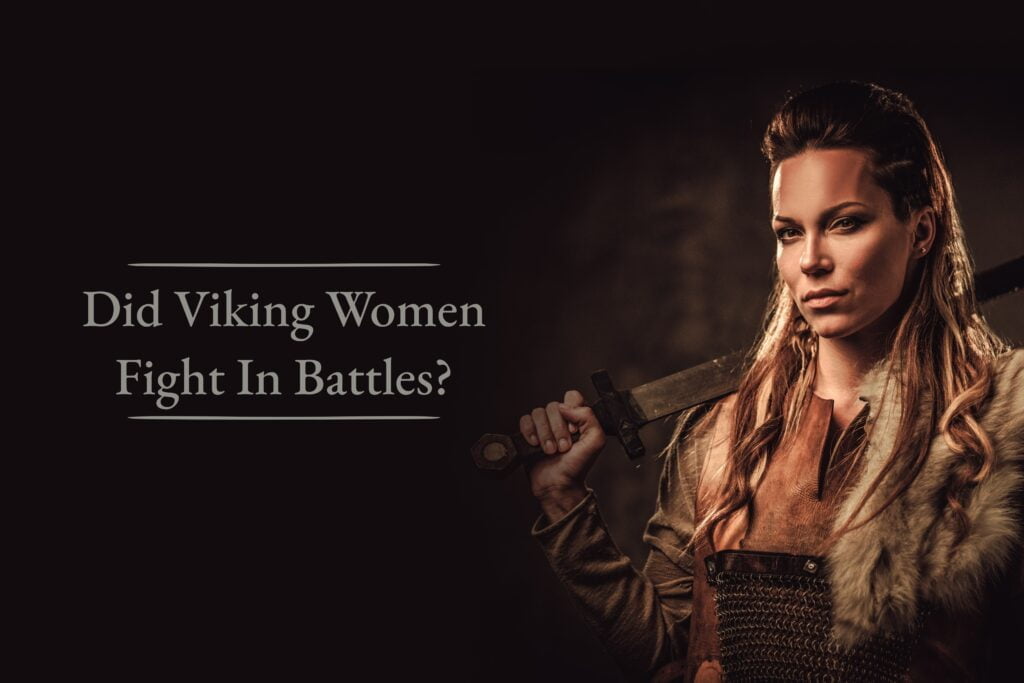 Did Viking Women Fight In Battles