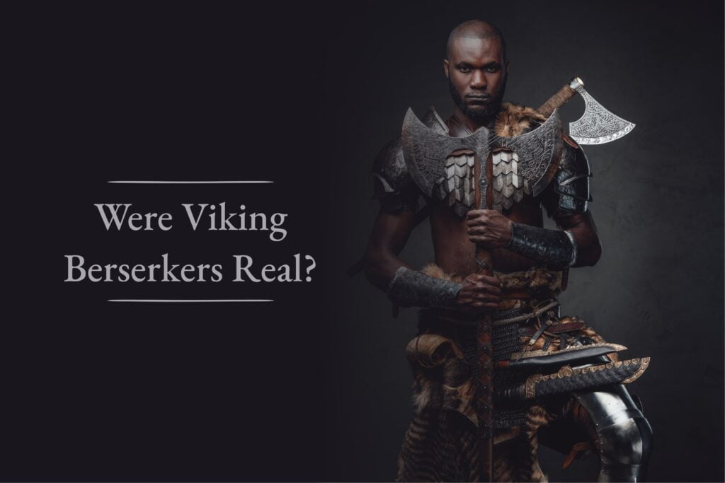 Were Viking Berserkers Real