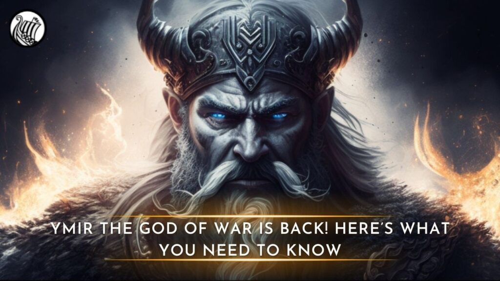 Ymir the God of War is Back! Here's What You Need to Know - Viking